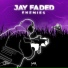 Jay Faded