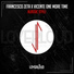 Francesco Zeta x Vicente One More Time