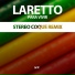LARETTO, Stereo Coque
