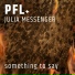 PFL feat. Julia Messenger