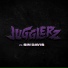 Sin Davis, Jugglerz
