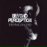 Beyond Perception