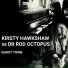 Dr Rod Octopus, Kirsty Hawkshaw