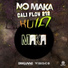 No Maka feat. Cali Flow 212 feat. Cali Flow 212