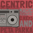 Centric feat. Peta Parker, C Keys