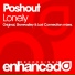 Poshout-Lonely (Lost Connection Remix)