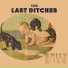 The Last Ditches