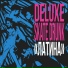 DELUXE, SKATE DRUNK