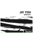 Jay Fish