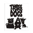 Three Stupid Dogs