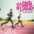 LA CRISI DI LUGLIO