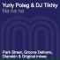 Yuriy Poleg and DJ Tikhiy