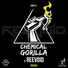 Chemical Gorilla & Reevoid