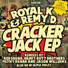 Royal K, Remy D