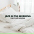 Jazz in The Morning