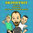 Skinnybit