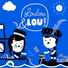 Vlaamse Kinderliedjes Loulou en Lou, Loulou & Lou