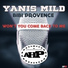 Yanis Mild, Bibi Provence