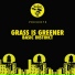 [ grass is greener