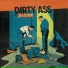 Dirty Ass