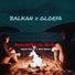 Balkan x Glorya