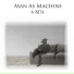 Man As Machine