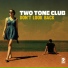 Two Tone Club