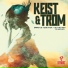Keist, Tr0m