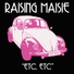 Raising Maisie