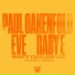 Paul Oakenfold, Kamer, Eve, Baby E