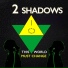 2 Shadows