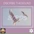 Discribe Thesound