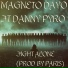 Magneto Dayo feat. Danny Pyro