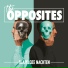 The Opposites, Mr. Probz, Kav Verhouzer