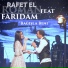 Rafet El Roman feat. Faridam