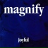 Magnify
