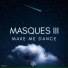 Masques III