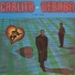 Carlito, Debaba