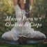 Chakra Música Cura