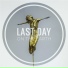 Last day on the Earth