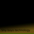 SHY BOYS TECHNOLOGY