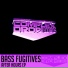 Bass Fugitives