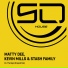 Matty Dee, Kevin Mills, Stash Family