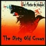 The Dirty Old Crows