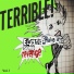 TERRIBLE!