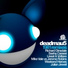 Stereoliner, Deadmau5, Weekend Heroes
