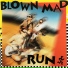 Blown Mad