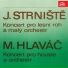 Musici de Praga, Jiří Strniště, Zdeněk Tylšar
