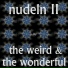 The Weird & The Wonderful