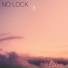 NO LOCK